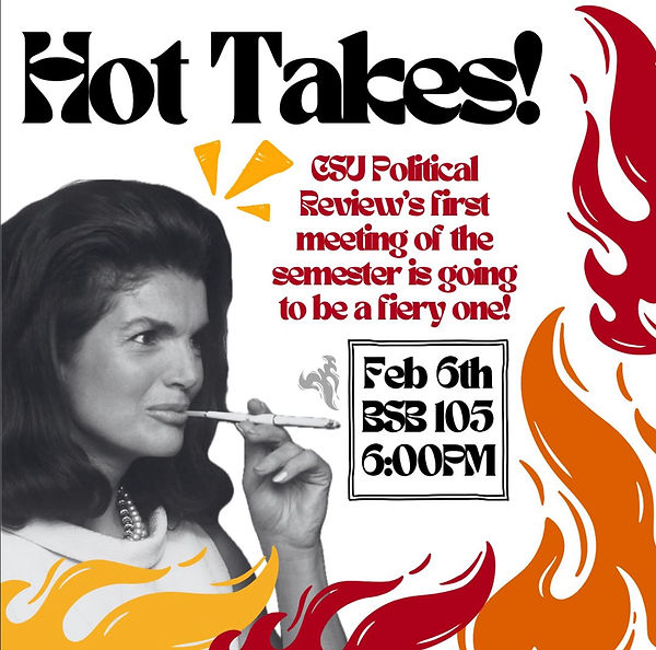 CSU Political Review event graphic, Spring 2025